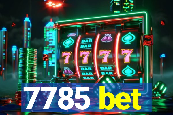 7785 bet